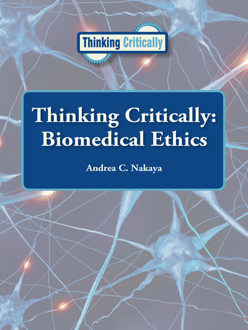 Title details for Biomedical Ethics by Andrea C. Nakaya - Available